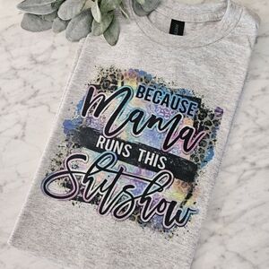 Funny Mom shirt Mama Runs This Sht Show humor popular cute trending